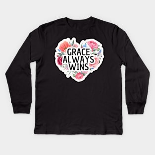 Grace Always Wins, Christian Quote Kids Long Sleeve T-Shirt